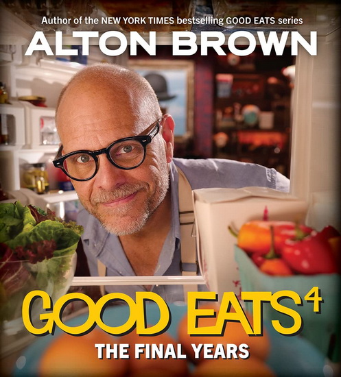Good Eats The Final Years - ALTON BROWN