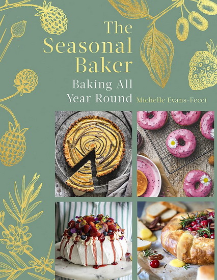 The Seasonal Baker - MICHELLE EVANS-FECCI
