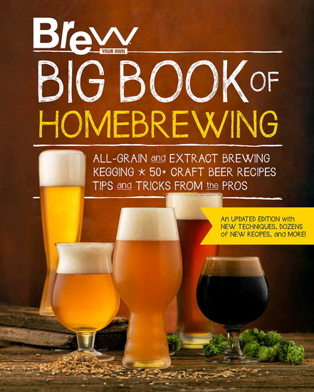 Brew Your Own Big Book of Homebrewing Updated Edition - COLLECTIF