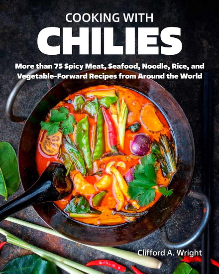 Cooking with Chilies - CLIFFORD WRIGHT