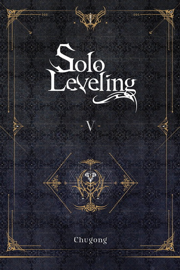 Solo Leveling Vol 5 ( Novel ) - CHUGONG