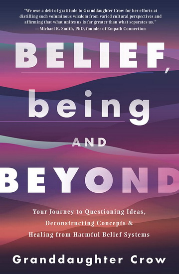 Belief, Being, and Beyond - GRANDDAUGHTER CROW