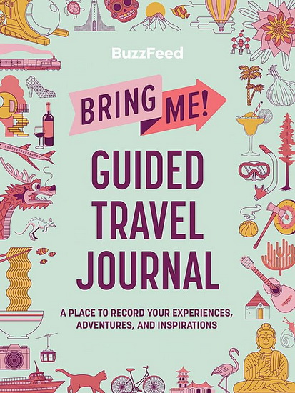 BuzzFeed: Bring Me! Guided Travel Journal - LOUISE KHONG
