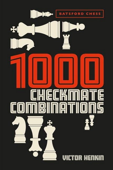 1000 Checkmate Combinations - VICTOR HENKIN