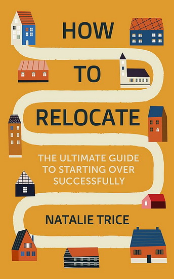 How to Relocate - NATALIE TRICE
