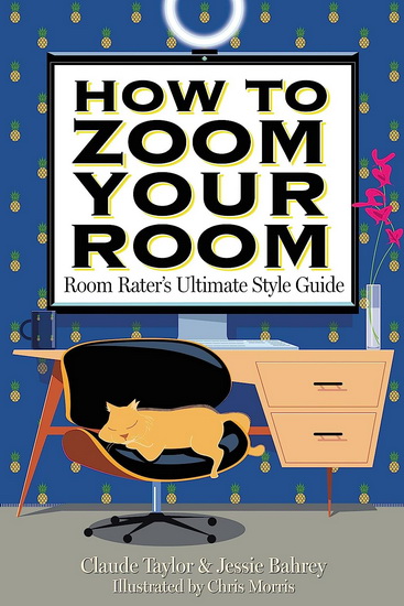 How to Zoom Your Room - CLAUDE TAYLOR - JESSIE BAHREY
