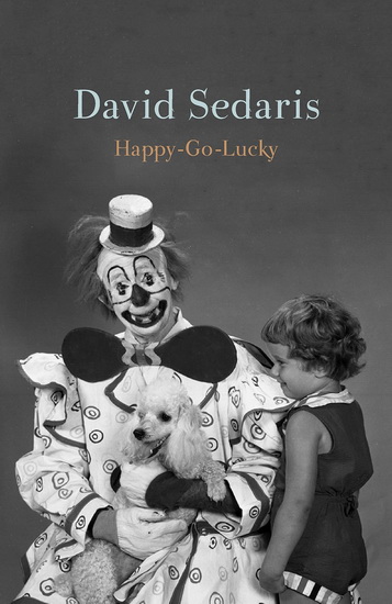 Happy-Go-Lucky - DAVID SEDARIS