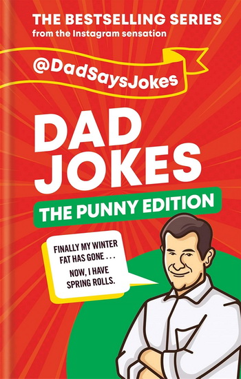 Dad Jokes The Punny Edition : The bestselling series from the Instagram sensation - COLLECTIF