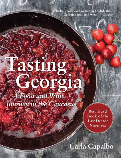 Tasting Georgia - CARLA CAPALBO