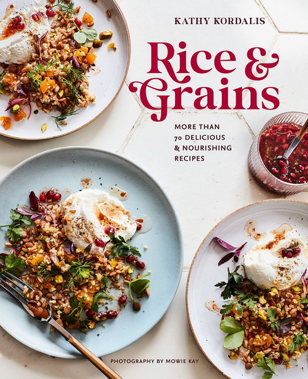 Rice & Grains - KATHY KORDALIS
