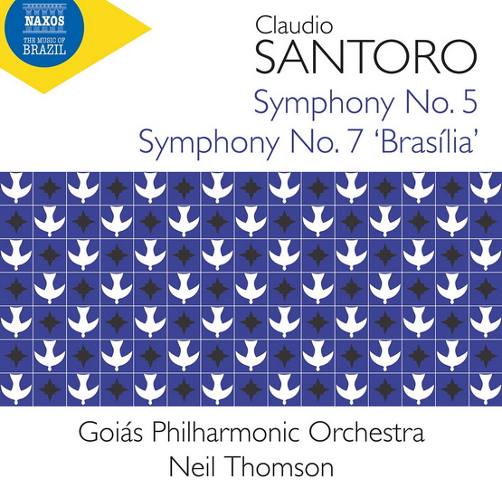 Santoro: Symphonies Nos. 5 & 7 "Brasilia" - CLAUDIO SANTORO