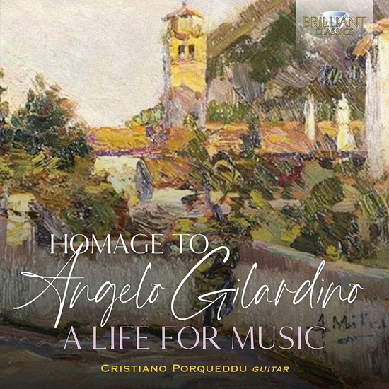 Cristiano Porqueddu: Homage to Angelo Gilardino - A Life for Music (2CD) - COMPILATION CLASSIQUE