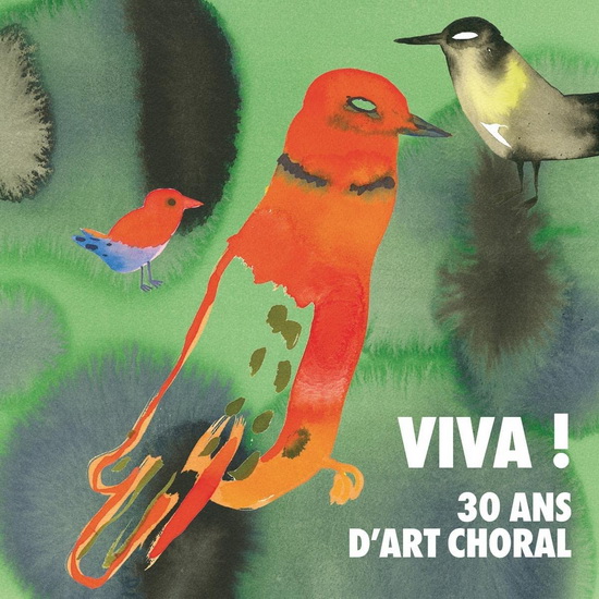 Viva! 30 ans d'art choral - VARIOUS
