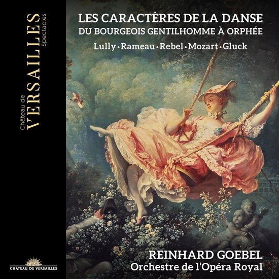 Lully, Rameau, Rebel, Mozart & Gluck: Les caracteres de la danse - Du Bourgeois gentilhomme a Orphee - COMPILATION CLASSIQUE