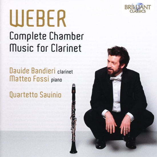 Weber: Complete Chamber Music for Clarinet - CARL MARIA VON WEBER