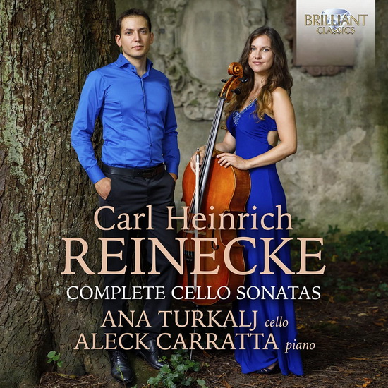 Reinecke: Complete Cello Sonatas - CARL HEINRICH REINECKE