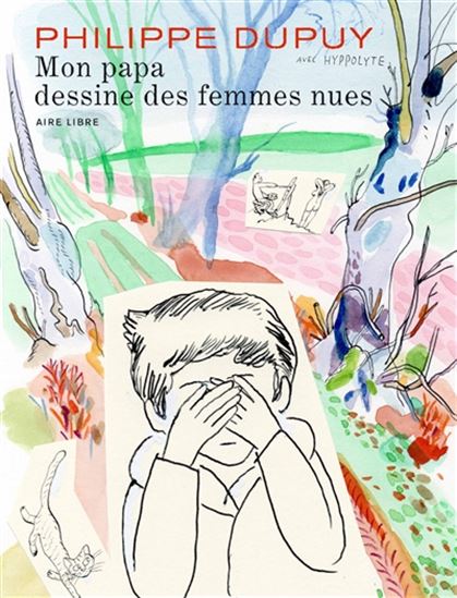 Mon papa dessine des femmes nues - PHILIPPE DUPUY - HYPPOLYTE