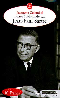 Lettre à Mathilde sur Jean-Paul Sartre - JEANNETTE COLOMBEL