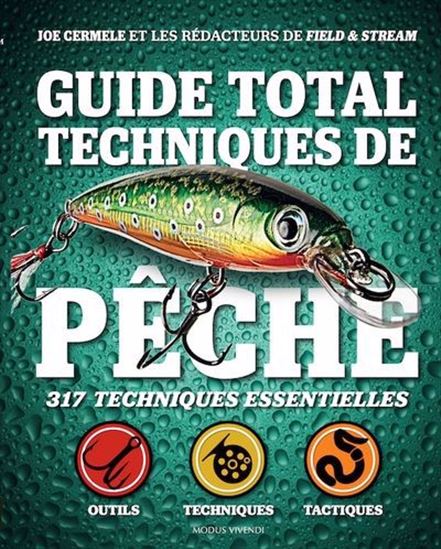 Guide total techniques de pêche N. éd. - JOE CERMELE
