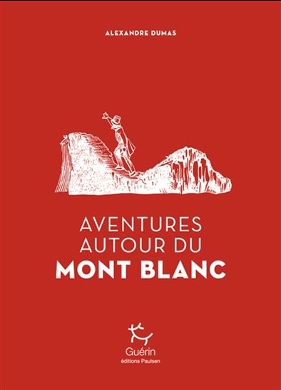 Aventures autour du mont Blanc - ALEXANDRE DUMAS