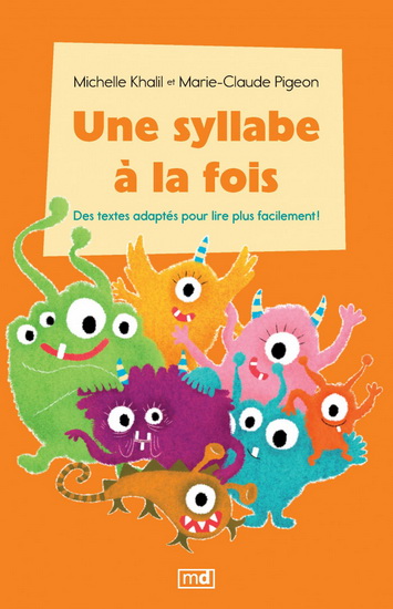 Une syllabe à la fois : coffret série orange : des textes adaptés pour lire plus facilement ! - MICHELLE KHALIL - MARIE-CLAUDE PIGEON