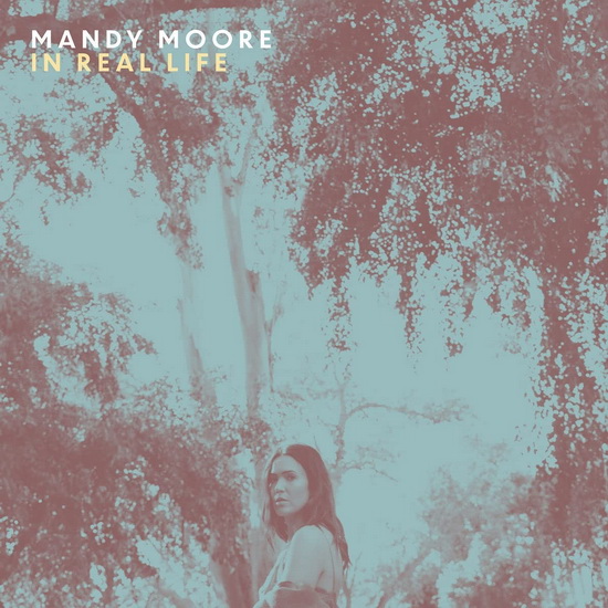 In Real Life - MANDY MOORE