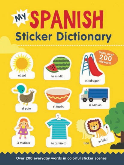 My Spanish Sticker Dictionary - CATHERINE BRUZZONE - VICKY BARKER
