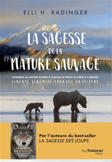 La Sagesse de la nature sauvage - ELLI H RADINGER