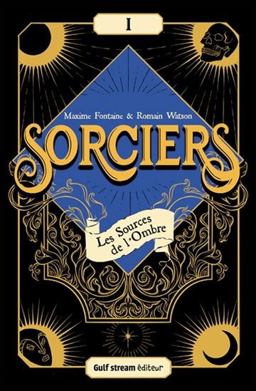 Les Sources de l&#39;ombre #01 - MAXIME FONTAINE - ROMAIN WATSON