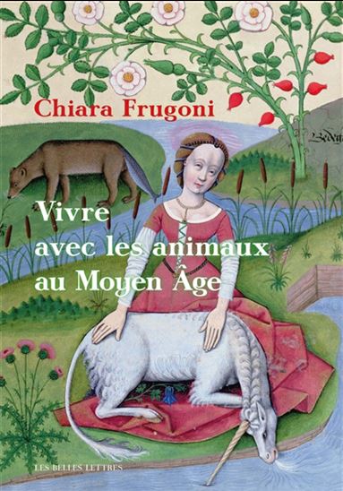 Vivre avec les animaux au Moyen Age - CHIARA FRUGONI