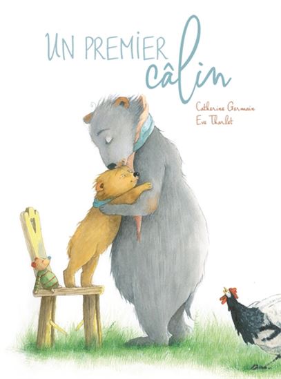 Un premier câlin - CATHERINE GERMAIN - ÈVE THARLET