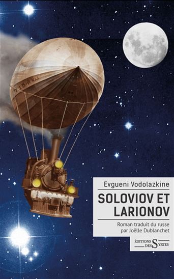 Soloviov et Larionov - EVGUENI VODOLAZKINE
