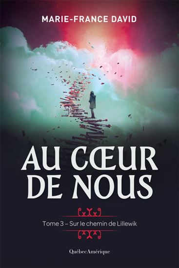 Au coeur de nous T.03 Sur le chemin de Lillewik - MARIE-FRANCE DAVID