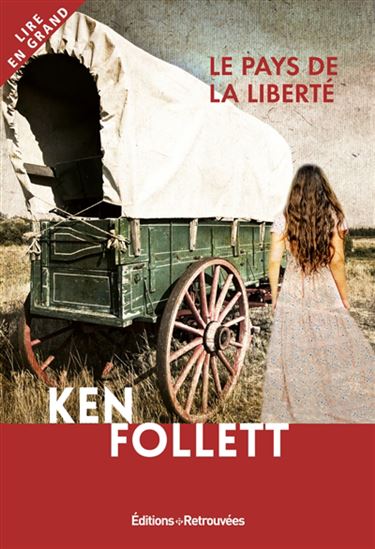 Le Pays de la liberté - KEN FOLLETT