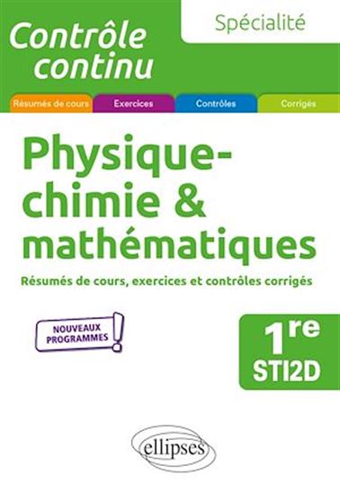 Spécialité Physique-chimie et mathématiques - Première STI2D - PASCAL CLAVIER - THOMAS PETIT