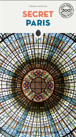 Secret Paris 8th ed. - THOMAS JONGLEZ
