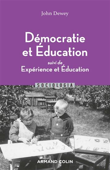 Démocratie et éducation suivi de Expérience et éducation N. éd. - JOHN DEWEY