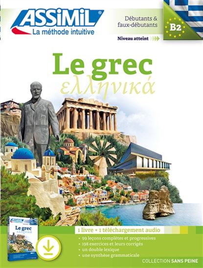 Le Grec : débutants & faux-débutants, niveau B2 : 1 livre + 1 téléchargement audio - JEAN-PIERRE GUGLIELMI