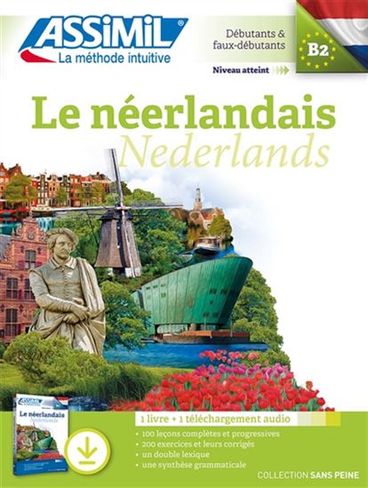 Le Néerlandais : débutants & faux-débutants, niveau atteint B2 : 1 livre + 1 téléchargement audio - INEKE PAUPERT