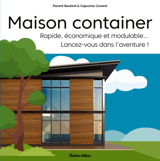 Maison container - FLORENT BAULARD - CAPUCINE COVAREL