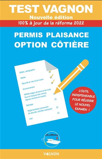 Test Vagnon permis plaisance, option côtière : 100 % à jour de la réforme 2022 N. éd. - COLLECTIF