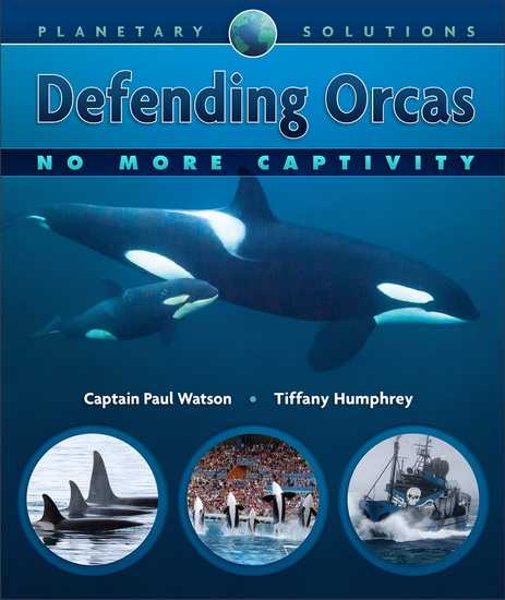 Defending Orcas - PAUL WATSON - TIFFANY HUMPHREY