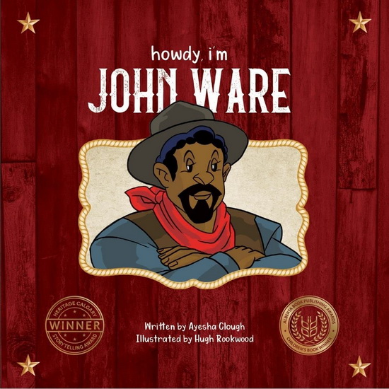 Howdy, I’m John Ware - AYESHA CLOUGH