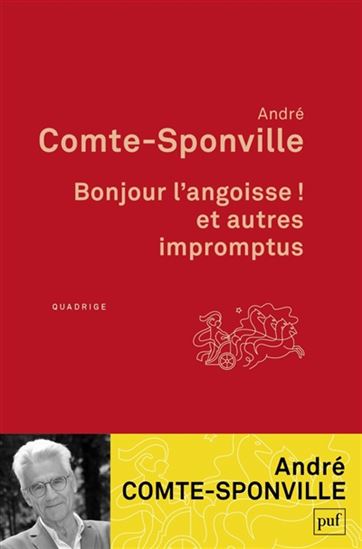 Bonjour l&#39;angoisse ! : et autres impromptus - ANDRÉ COMTE-SPONVILLE