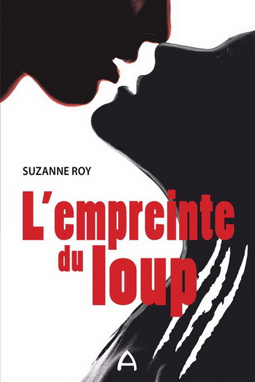 L&#39;Empreinte du loup - SUZANNE ROY