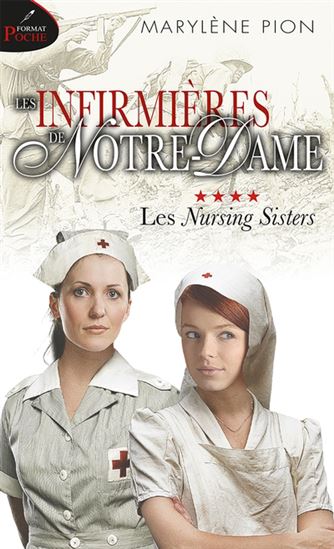 Les Infirmières de Notre-Dame T.04 Les Nursing Sisters - MARYLÈNE PION