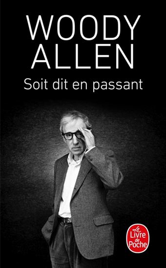 Soit dit en passant - WOODY ALLEN