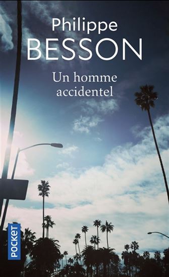 Un homme accidentel - PHILIPPE BESSON