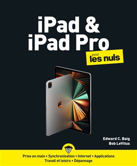 iPad et iPad Pro pour les nuls - EDWARD C BAIG - BOB LEVITUS