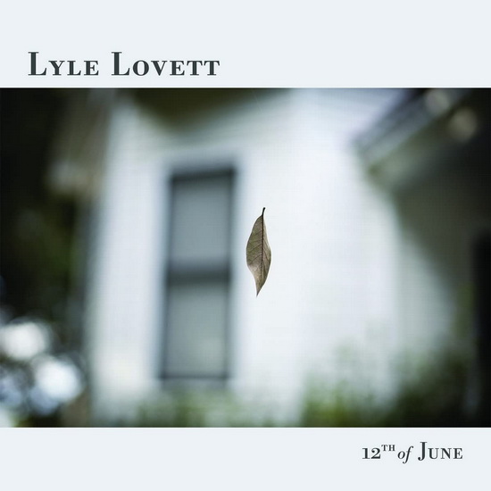 12Th Of June - LOVETT LYLE